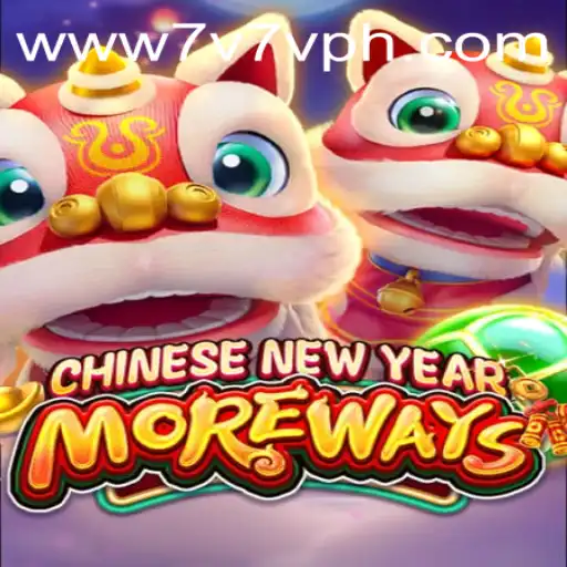 Exploring the Exhilarating World of CHINESENEWYEARMOREWAYS on 7V7V.com