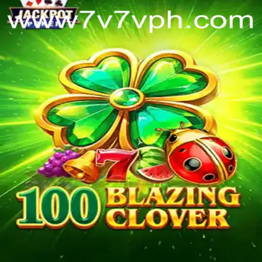 100BlazingClover: A Comprehensive Introduction to the New Gaming Phenomenon